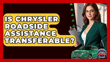 Is Chrysler Roadside Assistance Transferable? | Auto Coverage Explained