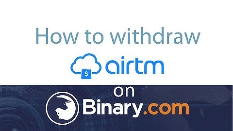 How to withdraw airUSD-Airtm From Binary com