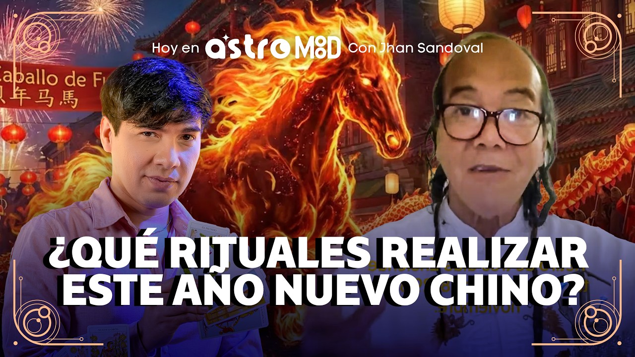 EL AÑO NUEVO CHINO 2026: ¿QUÉ ENERGÍA NOS RIGE? | ASTROMOOD CON JHAN SANDOVAL