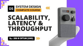 Scalability, Latency & Throughput with Examples & Concepts | System Design Mastery Series | Ep. 05