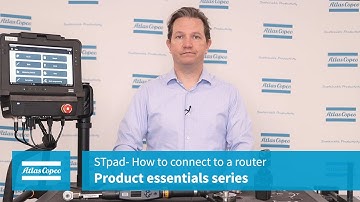 Product Essential Series: STpad: How to connect to a router | Atlas Copco