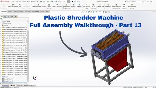 Plastic Shredder Machine Full Assembly Walkthrough - Part 13