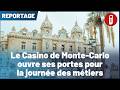 Le Casino de Monte-Carlo ouvre ses portes pour la journée des métiers