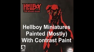 Hellboy Boardame Miniatures Painted (Mostly) with Contrast Paints
