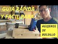 Como hacer una plantilla rápida para el sistema de agujeros de bolsillo fácil y sencillo.