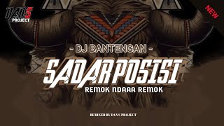 DJ BANTENGAN SADAR POSISI (remok ndaa) VIRALL || DAN'S PROJECT