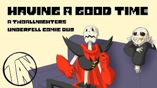 Having A Good Time - Underfell Comic Dub