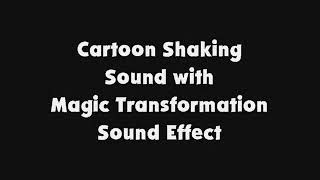 Cartoon Shaking Sound With Magic Transformation Sfx