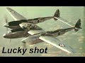 War Thunder YP38 &quot;Lucky shot&quot;