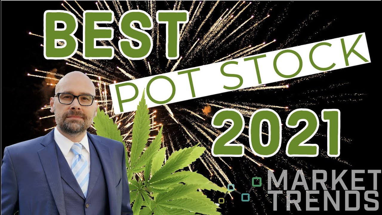 Best Cannabis Stock For 2021 - YouTube