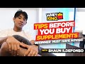 Tips before you buy supplements  beginner must have advise with shaun ildefonso