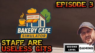 Bakery Cafe Simulator | Episode 3 | Nothing goes to plan