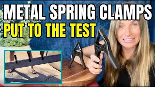 Metal Spring Clamps - Put To The Test!