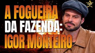🔴 A FOGUEIRA DA FAZENDA: IGOR MONTEIRO | LINK TV News
