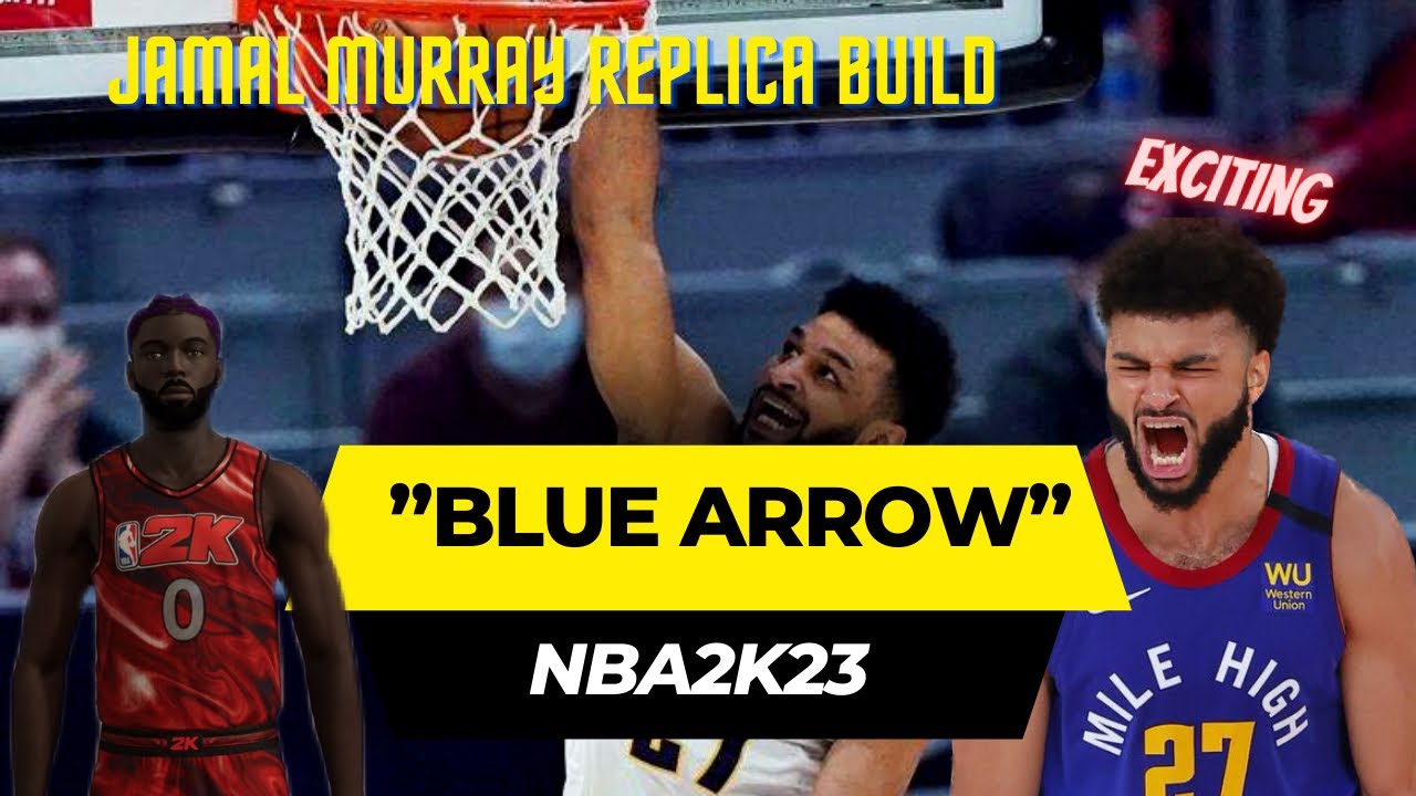 Jamal Murray “Blue Arrow” Replica build on NBA 2K23 YouTube