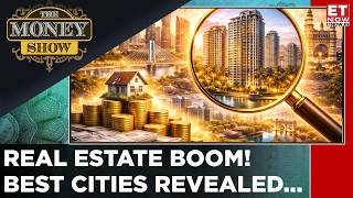 Property Hotspots Revealed: Best Cities & Budgets for Homebuyers in 2026 | The Money Show | ET Now