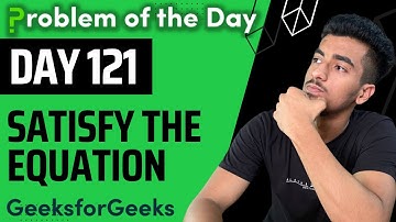 Day 121 - Satisfy the equation | Map | GFG POTD 31 Oct