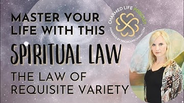 Master Your Life with This Spiritual Law | The Law of Requisite Variety