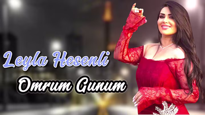 Leyla Hesenli - Omrum Gunum 2025 