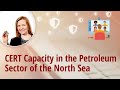 CERT Capacity in the Petroleum Sector of the North Sea