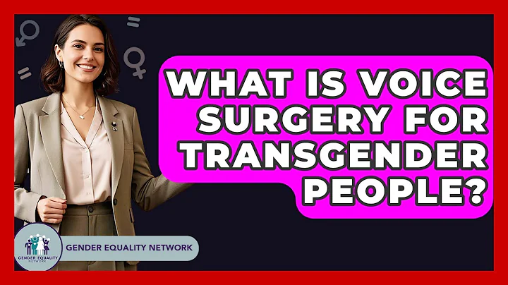 What Is Voice Surgery For Transgender People? - Gender Equality Network