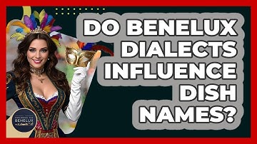Do Benelux Dialects Influence Dish Names? - Exploring The Benelux