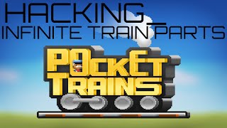 Hacking_ Pocket Trains | INFINITE TRAIN PARTS screenshot 5