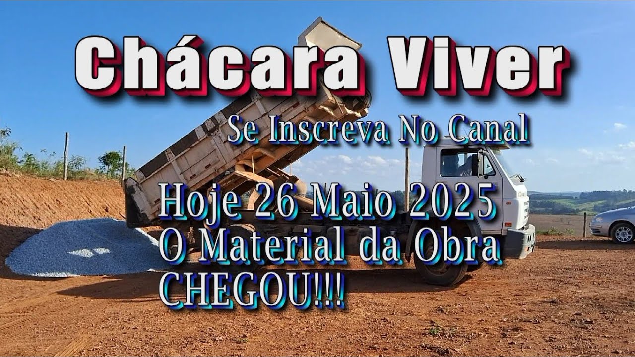 Chácara Viver 26 Maio 2025  1º Material da Obra