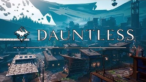 Dauntless : [AMV] Opening