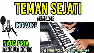 TEMAN SEJATI ALMANAR KARAOKE KOPLO NADA PRIA