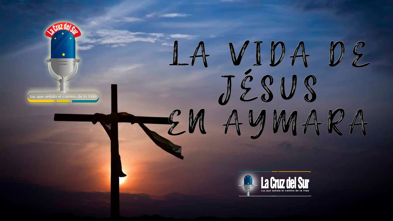 La Vida Pública de Jesús en AYMARA. Full HD