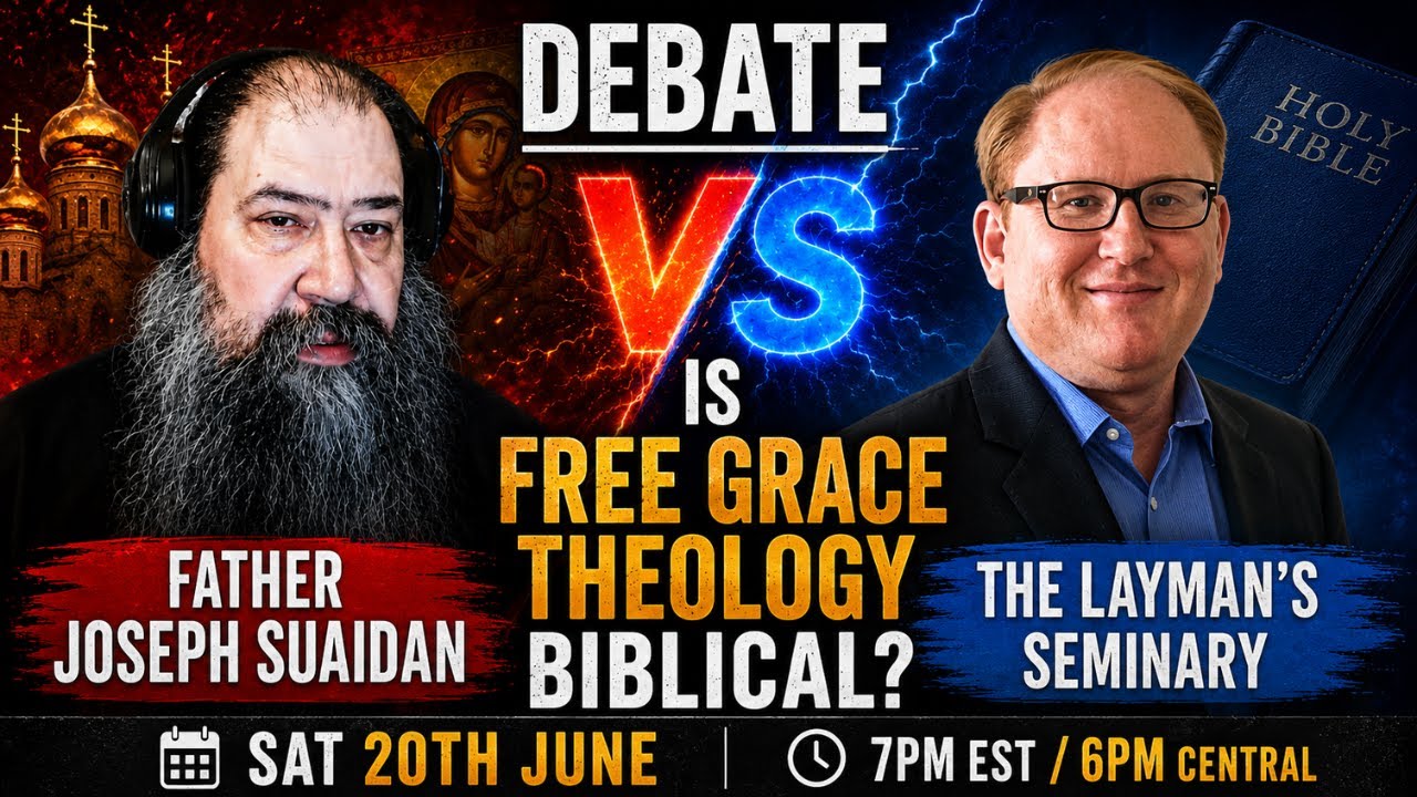 Is Free Grace Theology Biblical? @NFTUOrthodoxApologetics vs @TheLaymansSeminary