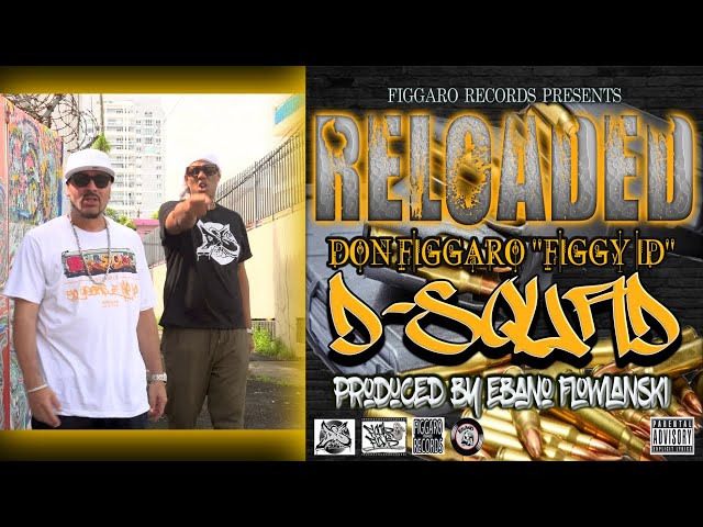 Reloaded [Music Video] - Don Figgaro/ D-Squad class=