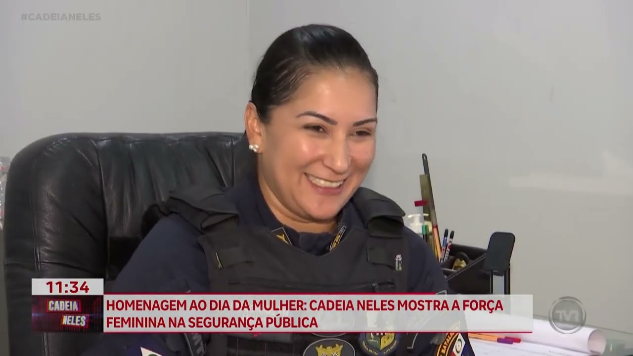 Homenagem ao Dia da Mulher; Cadeia Neles mostra a força feminina na segurança pública