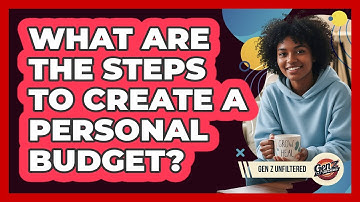 What Are The Steps To Create A Personal Budget?