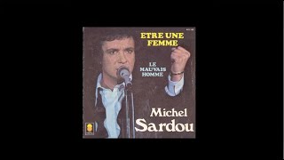 Michel Sardou / Le Mauvais Homme (Son Remasterisé 2022) 1981