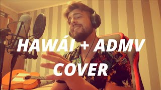 Video thumbnail of "MALUMA - HAWÁI + ADMV (COVER)"