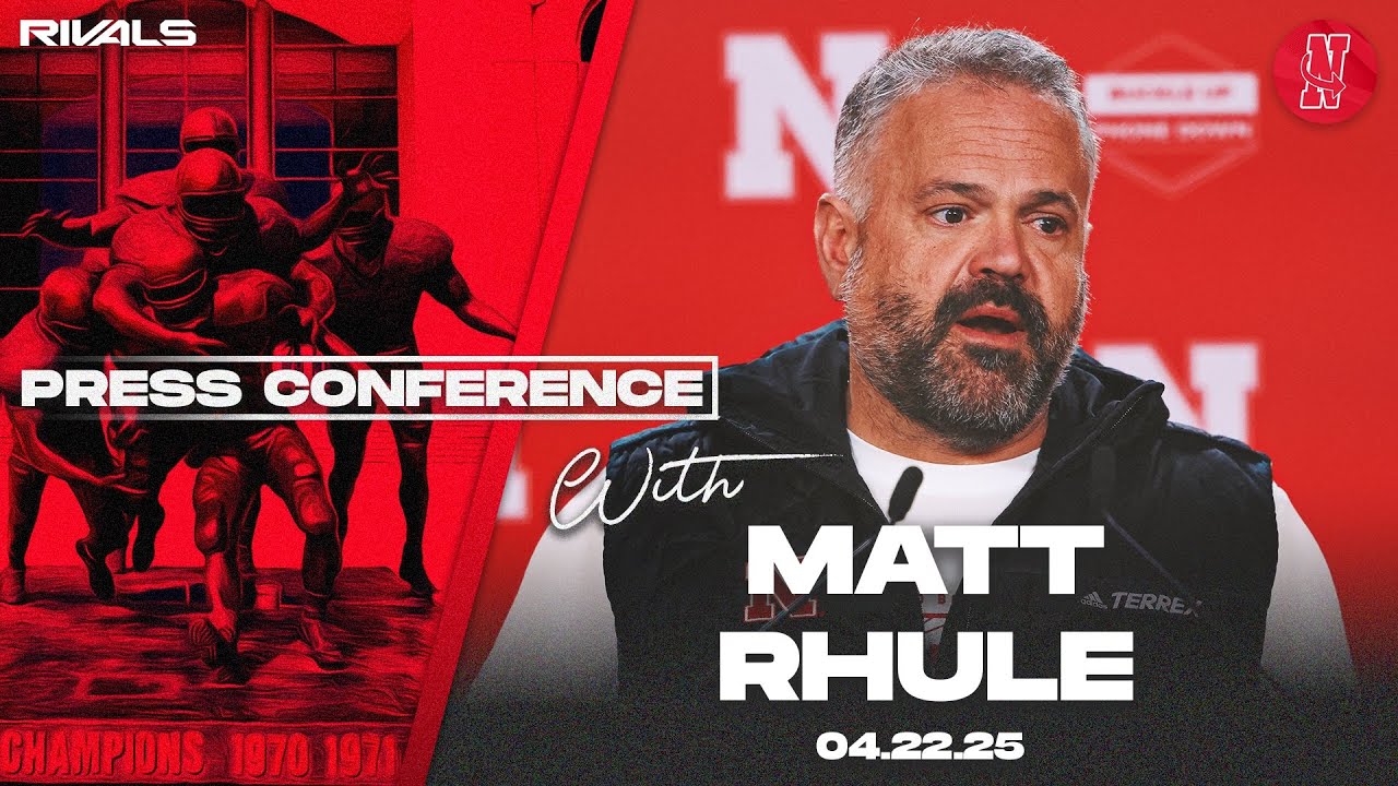 Nebraska Football: Matt Rhule spring ball press conference (April 22, 2025)