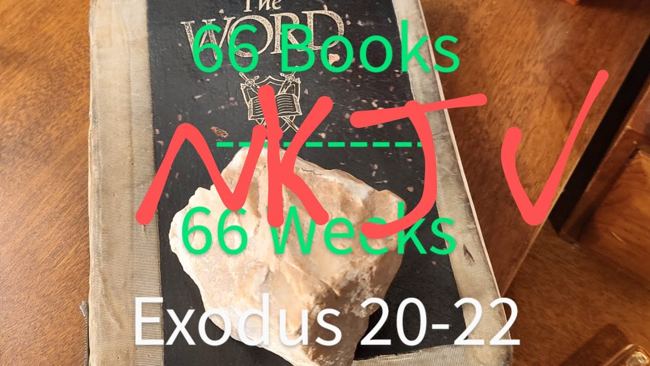 66-books-66-weeks-exodus-20-22-nkjv-youtube