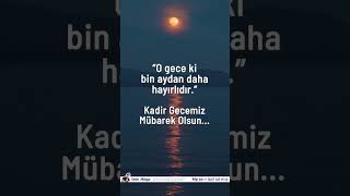 Kadi̇r Gecesi̇ Mübarek Olsun