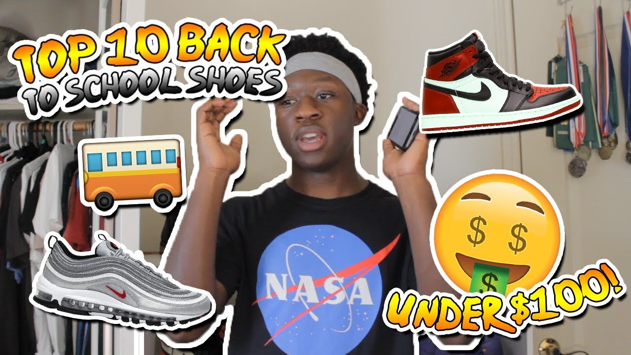 TOP 10 BACK TO SCHOOL SHOES UNDER 100 YouTube