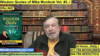 Thurs, Apr 27 - Wisdom Quotes of Mike Murdock Vol. #2..!