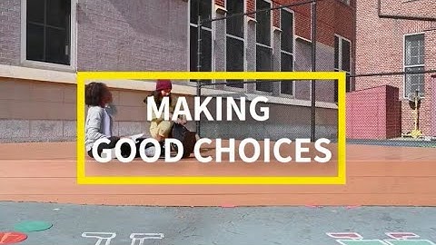 Social Emotional Learning (SEL) Video Lesson of the Week - Making Good Choices