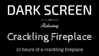 10 Hours of Crackling Fireplace BLACK SCREEN | Sleep and Relaxation | Dark Screen screenshot 4