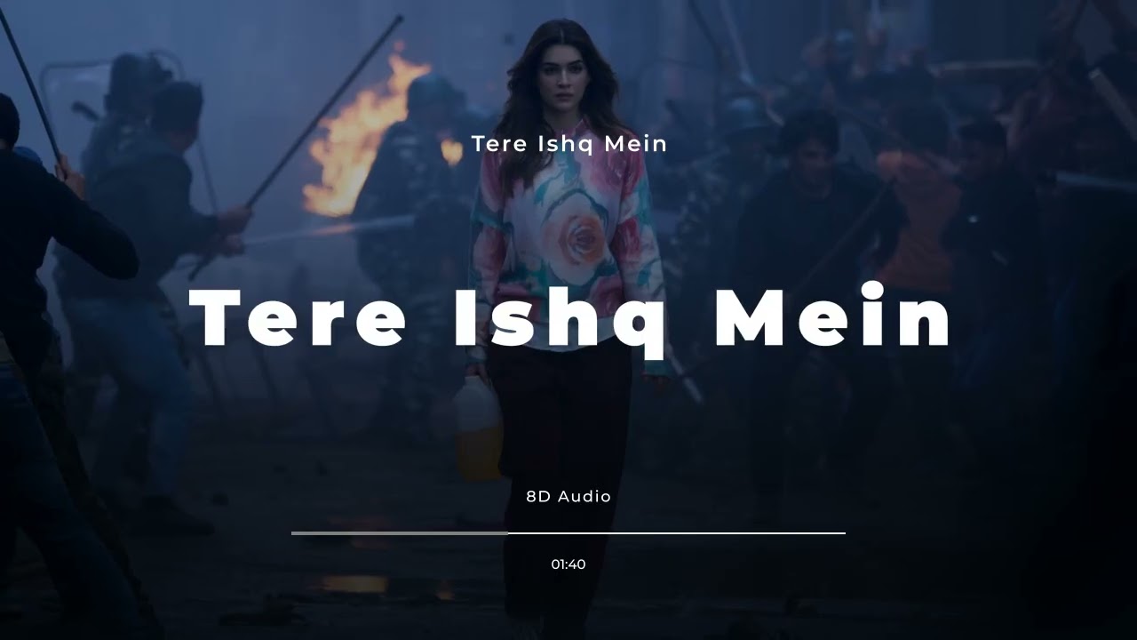 8D Audio - Tere Ishq Mein Song | Tere Ishq Mein |  Not AI 😂| Use Headphones