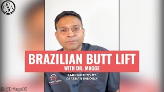 Doctor Magge Answers Your Brazilian Butt Lift Questions!