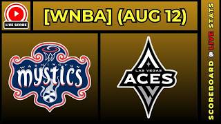 🔴 Washington Mystics vs Las Vegas Aces | WNBA Basketball August 12, 2026 Live SCOREBOARD EN VIVO