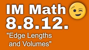 😉 8th Grade, Unit 8, Lesson 12 "Edge Lengths and Volumes"  Illustrative Math