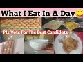 What i eat in a day   plz vote for the best candidate    apka vote bohut kimte hi jummah mubarak