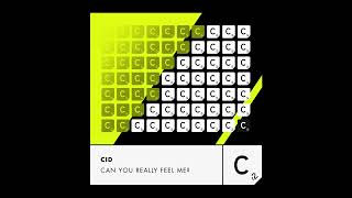 Cid - Can You Really Feel Me? Extended Mix